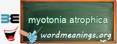 WordMeaning blackboard for myotonia atrophica